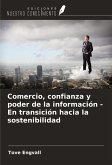 Comercio, confianza y poder de la información - En transición hacia la sostenibilidad Comercio, confianza y poder de la información - En transición hacia la sostenibilidad