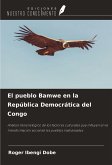 El pueblo Bamwe en la República Democrática del Congo