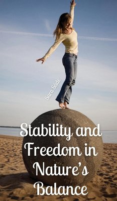 Stability and Freedom in Nature's Balance - Säde, Sara