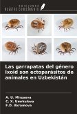 Las garrapatas del género Ixoid son ectoparásitos de animales en Uzbekistán