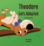 Theodore Gets Adopted Theodore Gets Adopted