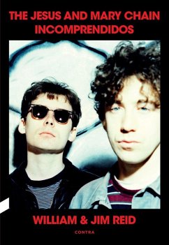 Incomprendidos: The Jesus and Mary Chain Incomprendidos: The Jesus and Mary Chain