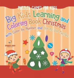 Puzzles Games for Kids. Big Kids Learning and Coloring Book Christmas with Color by Number and Dot to Dot Puzzles for Unrestricted Edutaining Experience - Jupiter Kids