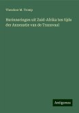 Herinneringen uit Zuid-Afrika ten tijde der Annexatie van de Transvaal