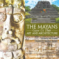 Cover The Mayans Gave Us Their Art and Architecture - History 3rd Grade   Children's History Books