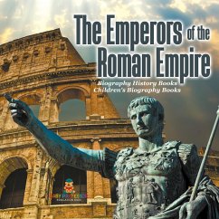 Cover The Emperors of the Roman Empire - Biography History Books   Children's Historical Biographies