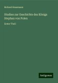 Studien zur Geschichte des Königs Stephan von Polen