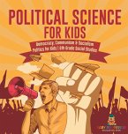 Political Science for Kids - Democracy, Communism & Socialism   Politics for Kids   6th Grade Social Studies
