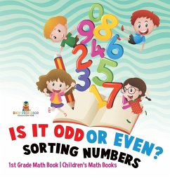 Cover Is It Odd or Even? Sorting Numbers - 1st Grade Math Book   Children's Math Books