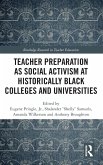 Teacher Preparation as Social Activism at Historically Black Colleges and Universities Teacher Preparation as Social Activism at Historically Black Colleges and Universities