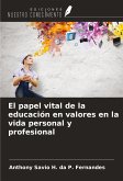 El papel vital de la educación en valores en la vida personal y profesional