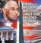 The US President Who Served Longer Than Any Other President - Biography of Franklin Roosevelt   Children's Biography Book