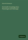 Die Schrift: Grundzüge ihrer Physiologie und Pathologie