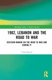 1982, Lebanon and the Road to War