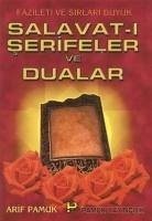 Fazileti ve Sirlari Büyük Salavat-i Serifeler ve Dualar - Pamuk, Arif