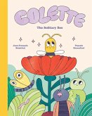Colette: The Solitary Bee Colette: The Solitary Bee