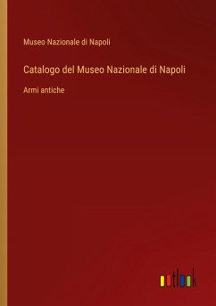 Catalogo del Museo Nazionale di Napoli - Museo Nazionale Di Napoli