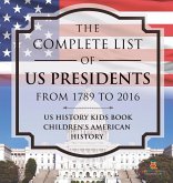 The Complete List of US Presidents from 1789 to 2016 - US History Kids Book   Children's American History