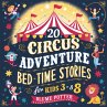 20 Circus Adventure Bedtime Stories For... - Bild 1