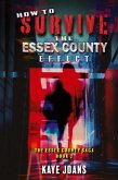 How to Survive the Essex County Effect How to Survive the Essex County Effect