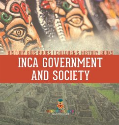 Inca Government and Society - History Kids Books   Children's History Books - Baby