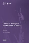 Genetics, Phylogeny, and Evolution of Insects Genetics, Phylogeny, and Evolution of Insects