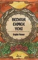 Bedava Ekmek Yok - Yener, Ergün