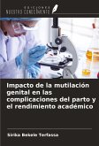 Impacto de la mutilación genital en las complicaciones del parto y el rendimiento académico Impacto de la mutilación genital en las complicaciones del parto y el rendimiento académico