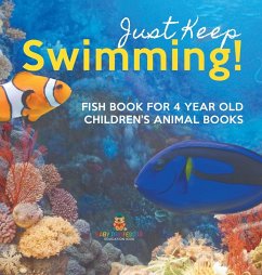 Cover Just Keep Swimming! Fish Book for 4 Year Olds   Children's Animal Books