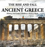 The Rise and Fall of Ancient Greece - History 3rd Grade   Children's History Books