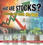 What are Stocks? Understanding the Stock Market - Finance Book for Kids   Children's Money & Saving Reference