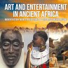 Art and Entertainment in Ancient Africa... - Bild 1