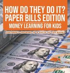 How Do They Do It? Paper Bills Edition - Money Learning for Kids   Children's Growing Up & Facts of Life Books