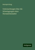 Untersuchungen über die Schwingungen einer Normalstimmabel