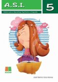 A.S.I. 5 : modelos para el aprendizaje significativo e integrador A.S.I. 5 : modelos para el aprendizaje significativo e integrador