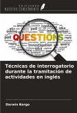 Técnicas de interrogatorio durante la tramitación de actividades en inglés