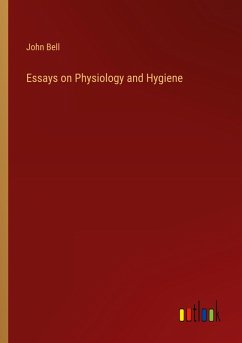 Essays on Physiology and Hygiene