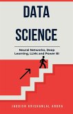 Data Science - Neural Networks, Deep Learning, LLMs and Power BI