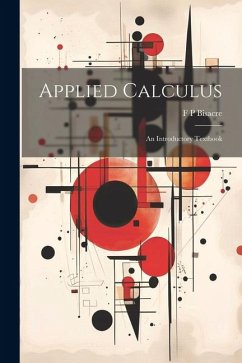 Applied Calculus; an Introductory Textbook - Bisacre, F. P.