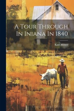 Cover A Tour Through In Iniana In 1840