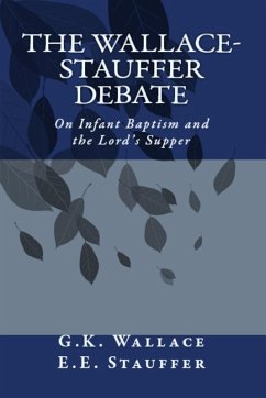 The Wallace - Stauffer Debate - Wallace, G. K.; Stauffer, E. E.