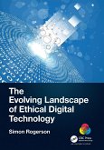 The Evolving Landscape of Ethical Digital Technology The Evolving Landscape of Ethical Digital Technology