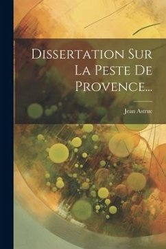 Dissertation Sur La Peste De Provence...