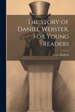 Cover The Story of Daniel Webster, for Young Readers