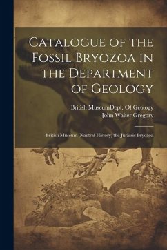 Cover Catalogue of the Fossil Bryozoa in the Department of Geology: British Museum (Nautral History) the Jurassic Bryozoa