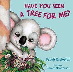 HAVE YOU SEEN A TREE FOR ME? - Eccleston, Sarah; Goodman, Jenni