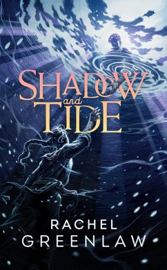 Shadow and Tide - Greenlaw, Rachel