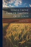 Tower Grove Park Of The City Of St. Louis Tower Grove Park Of The City Of St. Louis