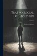 Teatro Social Del Siglo Xix; Volume 2 - Bild 1