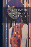 Légendes Des Femmes Dans La Vie Réelle ...